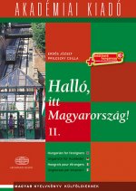Hallo, itt Magyarorszag! (Hungarian for Foreigners). Volume 2