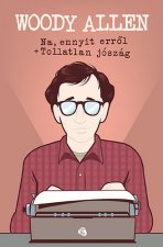 Na, ennyit erről - Tollatlan jószág