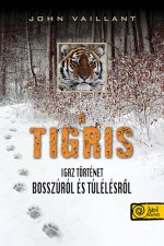 A tigris - Igaz történet bosszúról és túlélésről