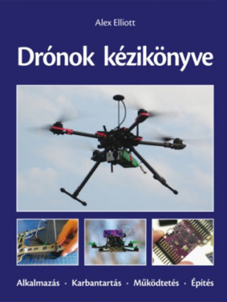 Drónok kézikönyve (Alex Elliott)()