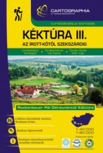 Kéktúra III. turistakalauz - Az Írott-kőtől Szekszárdig