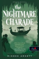The Nightmare Charade - A Rémálom-rejtvény (Akkordél Akadémia 3.)