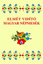 Elmét vidító magyar népmesék