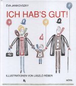 Ich hab's gut!
