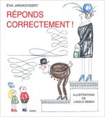 Réponds correctement!