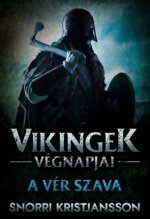 Vikingek végnapjai - A vér szava