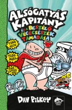 Alsógatyás kapitány és a beszélő vécécsészék támadása