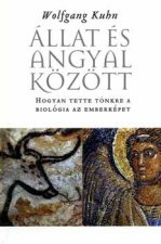 Állat és angyal között - Hogyan tette tönkre a biológia az emberképet