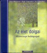 Az élet dolgai - Hétköznapi boldogságok