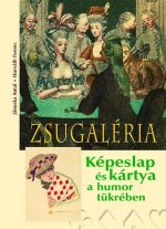 Zsugaléria - Képeslap és kártya a humor tükrében