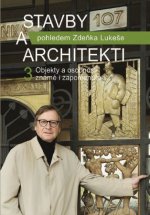 Stavby a architekti pohledem Zdeňka Lukeše 3