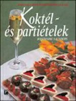Koktél- és partiételek - Útikalauz a snack- és koktélpartik világába