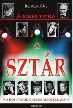 A siker titka a sztár - A Hollywood-galaxis állócsillagai