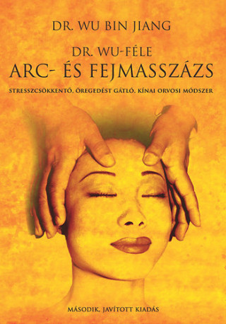 Dr. Wu-féle arc- és fejmasszázs