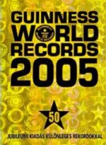 Guinness World Records 2005 - Jubileumi kiadás különleges rekordokkal