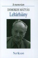 Leltárhiány - In memoriam Domokos Mátyás