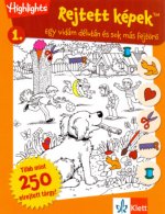 Rejtett képek 1. - Egy vidám délután és sok más fejtörő