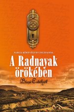 A Radnayak örökében - Búcsú Erdélytől