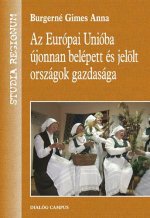 Az Európai Unióba újonnan belépett és jelölt országok gazdasága