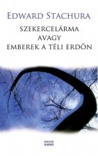 Szekercelárma - avagy emberek a téli erdőn