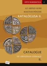 Az Árpád-kori magyar pénzek katalógusa II./Catalogue of Árpádian Coinage II.