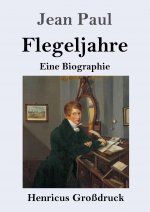 Flegeljahre (Grossdruck)