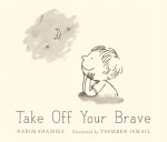 Take Off Your Brave: Poems Just for You