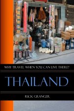 Why Travel When You Can Live There? Thailand