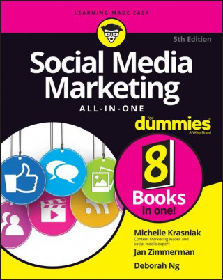Social Media Marketing All-in-One For Dummies, 5th Edition (Jan Zimmerman,Deborah Ng)()