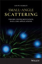 Small-Angle Scattering - Theory, Instrumentation, Data and Applications