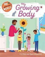 Me and My World: My Growing Body