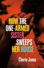 How the One-Armed Sister Sweeps Her House