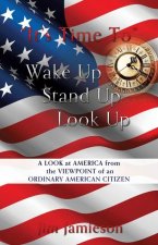 It's Time To Wake Up Stand Up Look Up