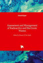 Assessment and Management of Radioactive and Electronic Wastes