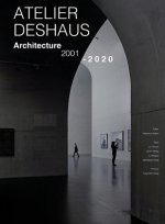Atelier Deshaus 2001-2020