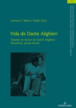 Vida de Dante Alighieri; Tratado en honor de Dante Alighieri florentino, poeta ilustre