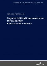 Populist Political Communication across Europe: Contexts and Contents