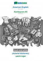 BABADADA black-and-white, American English - Azərbaycan dili, pictorial dictionary - şəkilli luğət