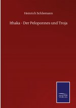 Ithaka - Der Peloponnes und Troja