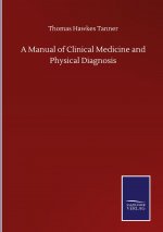 Manual of Clinical Medicine and Physical Diagnosis