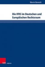 Die IFRS im Deutschen und Europaischen Rechtsraum