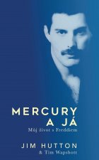 Mercury a já - Můj život s Freddiem