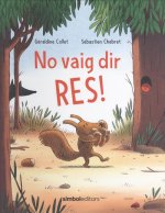 No vaig dir res