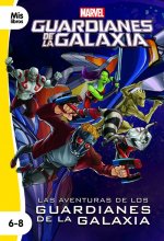 Las aventuras de los Guardianes de la Galaxia