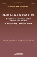 ANTES DE QUE DECLINE EL DÍA