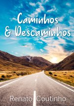 Caminhos & Descaminhos