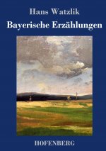 Bayerische Erzahlungen