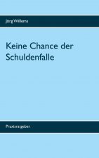 Keine Chance der Schuldenfalle