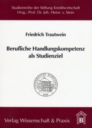 Berufliche Handlungskompetenz als Studienziel.