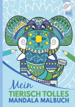 Mein tierisch tolles Mandala Malbuch
